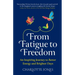 From Fatigue to Freedom: An inspiring journey to better energy and brighter days