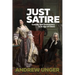 Just Satire: Comedy and Commentary in an Age of Chaos