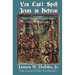 You Can't Spell Jesus in Hebrew: And Other Hidden Truths About Christianity
