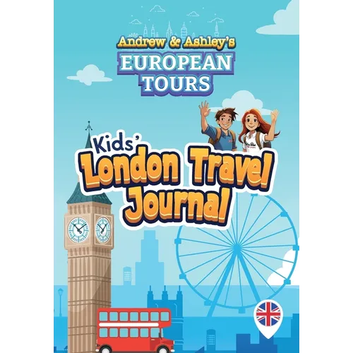 Andrew & Ashley's European Tours Kids' LONDON Travel Journal