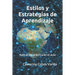 Estilos y estrategias de aprendizaje: Aplicación práctica en el aula