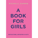 A Book for Girls: Instructions, Antidotes & Facts
