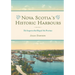 Nova Scotia's Historic Harbours: The Seaports That Shaped the Province