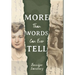 More Than Words Can Ever Tell