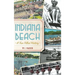 Indiana Beach: A Fun-Filled History