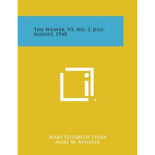 The Weaver, V5, No. 3, July-August, 1940