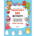 Valentines Day Gifts for Kids: Valentine's Day Activity Book for Kids: Ages 8-12, Contains Mazes, Word Searches, Picture Puzzles, Dot Markers, and Col