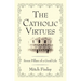 The Catholic Virtues