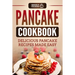 Pancake Cookbook: Delicious Pancake Recipes Made Easy