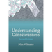 Understanding Consciousness