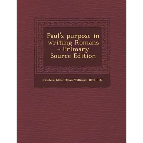 Paul's Purpose in Writing Romans