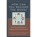 How Can You Become the Boss?: From Personal Mastery to Organizational Transformation