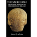 The Sacred Isle: Belief and Religion in Pre-Christian Ireland