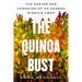 The Quinoa Bust: The Making and Unmaking of an Andean Miracle Crop Volume 84