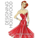 Designing Hollywood: Studio Wardrobe in the Golden Age