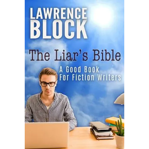 The Liar's Bible: A Good Book for Fiction Writers