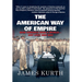 The American Way of Empire: How America Won a World but Lost Her Way