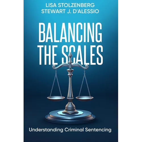 Balancing the Scales: Understanding Criminal Sentencing