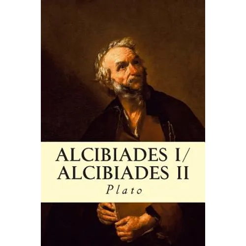 Alcibiades I/Alcibiades II