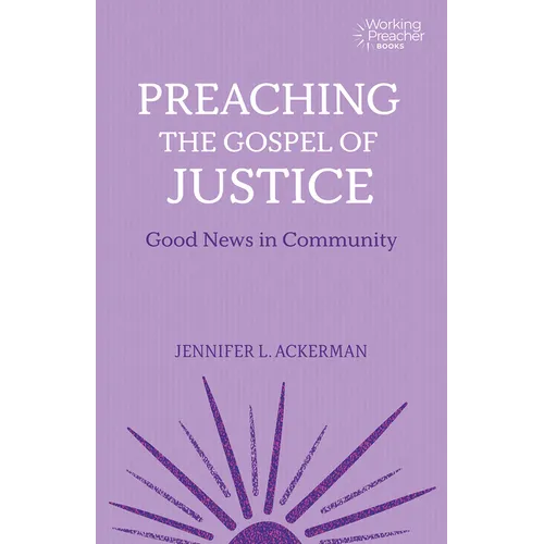 Preaching the Gospel of Justice: Good News in Community