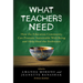 What Teachers Need: How the Education Community Can Promote Sustainable Well-Being and Help Heal the Profession