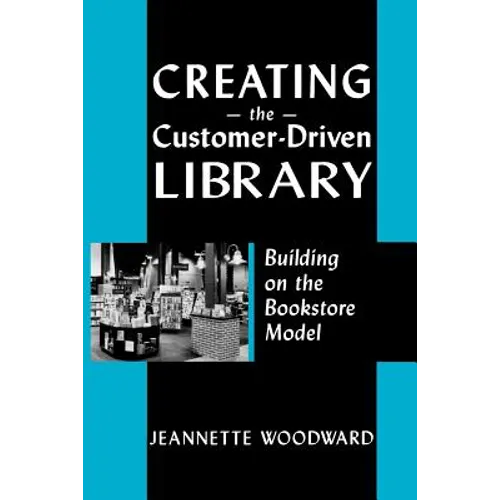 Creating the Customer Driven