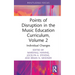 Points of Disruption in the Music Education Curriculum, Volume 2: Individual Changes
