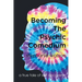 Becoming The Psychic Comedium: A True Tale Of Self Discovery
