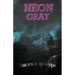 Neon Gray