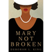 Mary Not Broken