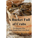 A Bucket Full of Crabs