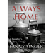 Always Home: A Daughter's Recipes & Stories: Foreword by Alice Waters
