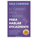 El Camino Fácil Y Rápido Para Hablar Eficazmente / The Quick and Easy Way to Effective Speaking