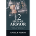12 Steps of Armor: Armor to Protect & Sustain Recovery