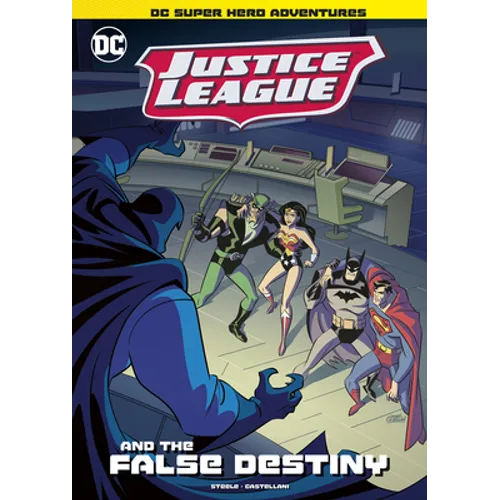 Justice League and the False Destiny
