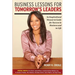 Business Lessons for Tomorrow's Leaders: An Inspirational Memoir and Guide for Success in Business and in LIfe