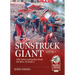 Sunstruck Giant Volume 2: The Sino-Japanese War of 1894-95 Part 2