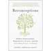 Reconceptions: Modern Relationships, Reproductive Science, and the Unfolding Future of Family