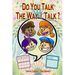 Do you talk the way I talk?