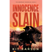 Innocence Slain: A Sheriff Elliot Mystery