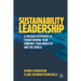 Sustainability Leadership: A Swedish Approach to Transforming Your Company, Your Industry and the World
