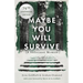 Maybe You Will Survive: A Holocaust Memoir