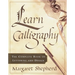 Learn Calligraphy: The Complete Book of Lettering and Design