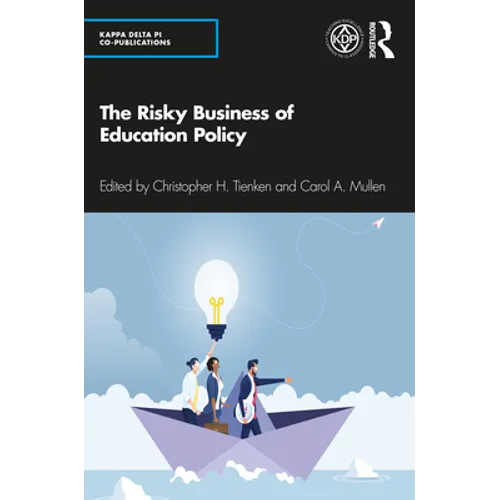 The Risky Business of Education Policy