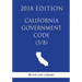 California Government Code (5/8) (2018 Edition)