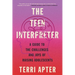 The Teen Interpreter: A Guide to the Challenges and Joys of Raising Adolescents