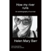How my river runs: An autobiography of survival