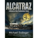 Alcatraz: A History of the Penitentiary Years