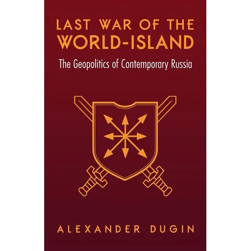 Last War of the World-Island: The Geopolitics of Contemporary Russia