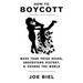 How to Boycott: Make Your Voice Heard, Understand History, & Change the World